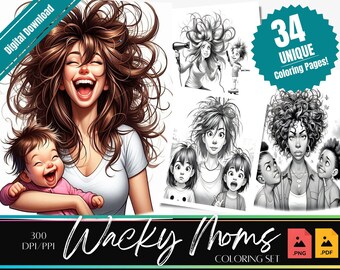 34 Wacky Moms adult coloring book | Digital download | PDF Download | Grayscale coloring | Wacky mothers | Funny Printable PDF, PNG art