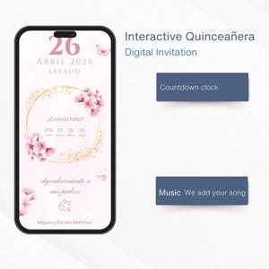 May include: A digital invitation for a Quincea&ntilde;era, displayed on a smartphone. The design features pink floral accents, gold circular frame, and the date "26 Abril 2026". Includes countdown clock and music options.
