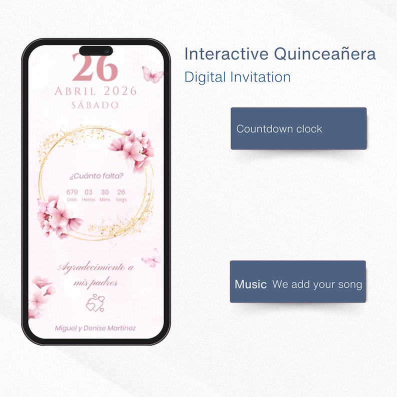 May include: A digital invitation for a Quincea&ntilde;era, displayed on a smartphone. The design features pink floral accents, gold circular frame, and the date "26 Abril 2026". Includes countdown clock and music options.