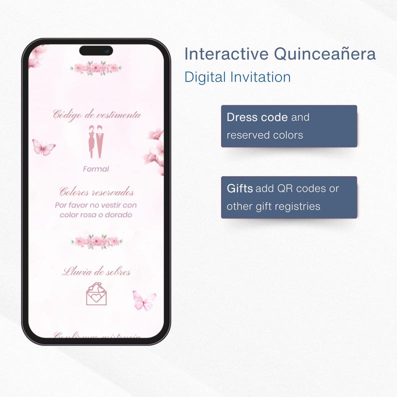 May include: A digital invitation for a Quincea&ntilde;era, displayed on a smartphone. The screen shows event details, including dress code, reserved colors, and gift registry information. Floral and butterfly graphics decorate the screen.