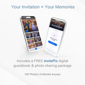 May include: Two white smartphones displaying a digital guestbook and photo sharing app. The app interface shows wedding photos and the text "Your Invitation + Your Memories". The image also includes the text "Includes a FREE InvitePix digital guestbook & photo sharing package".