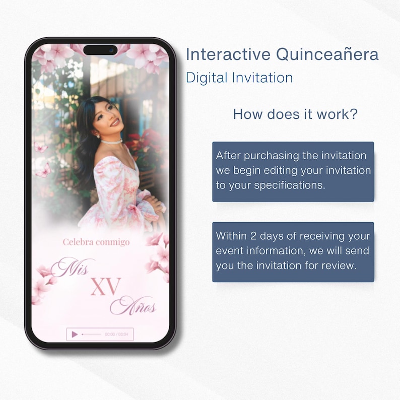 May include: A digital invitation for a Quincea&ntilde;era, displayed on a smartphone. The screen shows a photo of a young woman in a pink dress, with text that reads "Celebra conmigo Mis XV A&ntilde;os". Additional text explains the process.