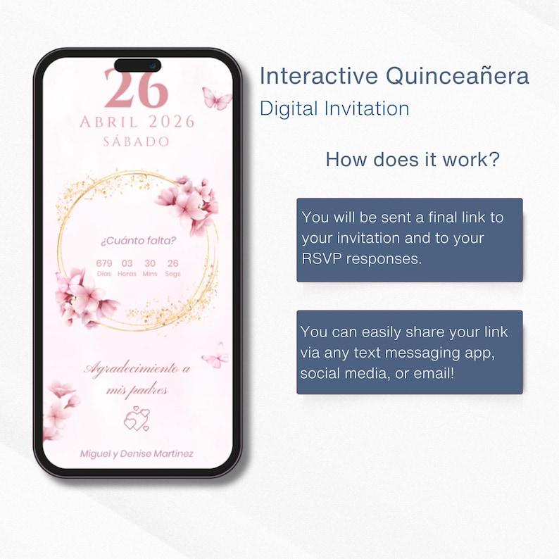 May include: A digital invitation for a Quincea&ntilde;era displayed on a smartphone. The screen shows the date, April 26, 2026, and floral accents. Text includes "Interactive Quincea&ntilde;era Digital Invitation" and details on how it works.