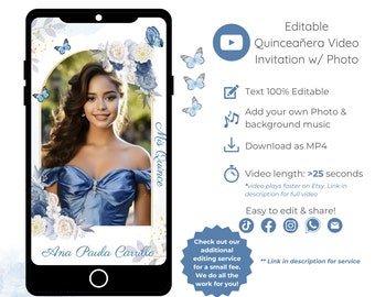 Puede incluir: Invitación de video de Quinceañera editable con una foto de una joven en un vestido azul. La invitación es personalizable con texto, una foto y música de fondo. El video dura más de 25 segundos y se puede descargar como un archivo MP4.
