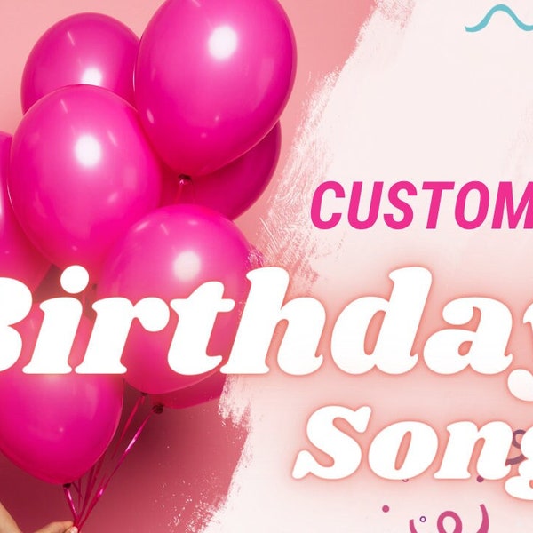Personalized Birthday Song - High-Quality Custom Happy Birthday Song