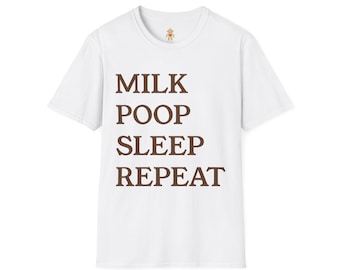 Milk Poop Sleep Repeat T-Shirt: Funny Newborn Baby Chaos Tee