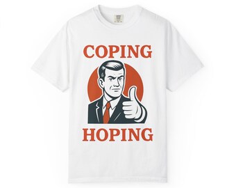 Vintage 'Coping / Hoping' Graphic Tee: Existential Humor Shirt