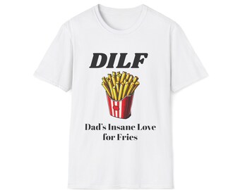 Dad's Insane Love for Fries - Fun Fry Lover Shirt - Cotton & Polyester Blend - Available in Multiple Colors