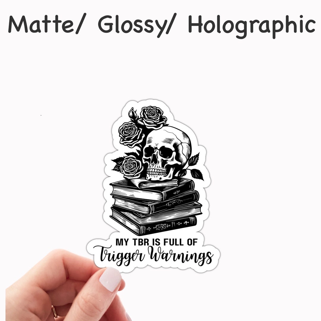 Dark Romance Book Stickers My TBR is Full of Trigger Warnings Kindle Case Cover Sticker Decor