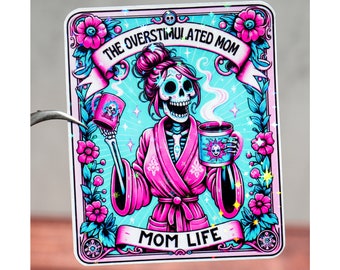 The overstimulated mom sticker, Funny tarot card sticker, Mom life decal, Skull skeleton quote decoration, Boy mom girl mom gift