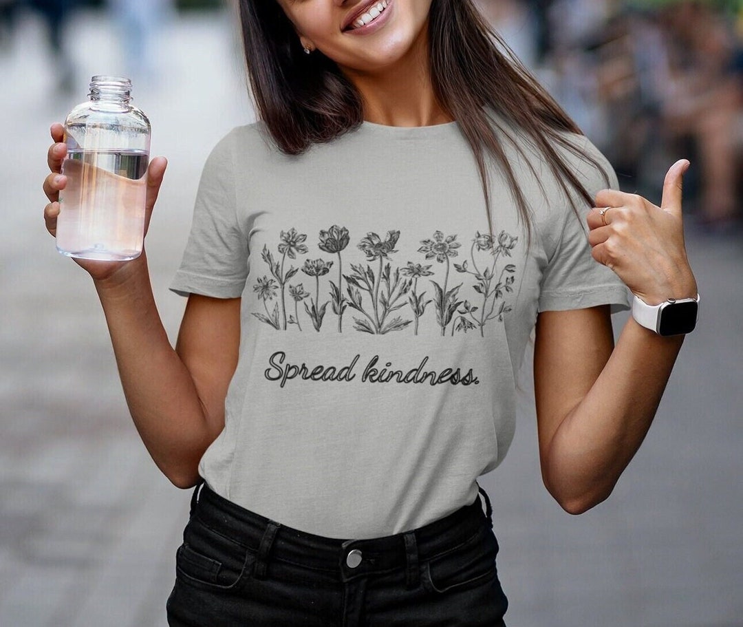 Spread Kindness Tshirt Lifestyle Tee Fashion Shirt Etsy