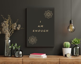 I Am Enough Wall Art - Self Love Poster - Inspirational Wall Art - I Am Enough - I Am Affirmations Wall Art - Printable Wall Art