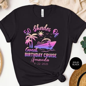 Custom 50th Birthday Cruise Shirt, Birthday Cruise Crew Shirts, Birthday Cruise 2025,Bday Cruise Party Shirts, Women&#39;s Birthday, Family Trip