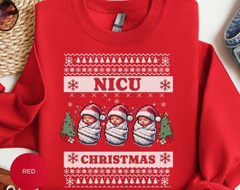 Nicu Nurse Sweatshirt, Ugly Sweater Christmas Party Shirt, Nurse Crewneck, Nicu Nurse Gifts, Neonatal Nurse, Nicu Tees, Nicu shirt, Nicu ICU