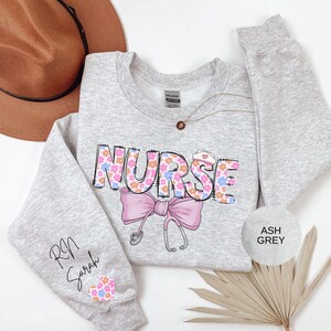Custom Nurse Sweatshirt, Nursing Sweatshirt, Floral Nurse Crewneck, Nurse Sweater, RN Shirt, Nurse Graduation Gift, Nurse Appreciation Gift