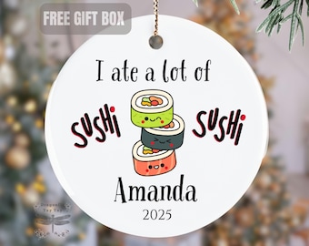 Personalized Sushi Ornament, Sushi Lover Christmas Gift,  I Ate A Lot Of Sushi