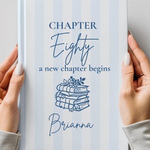 May include: A hardcover book with a light blue and white vertical striped cover. The text reads CHAPTER Eighty a new chapter begins and Brianna in dark blue. A dark blue line art illustration of a stack of books with leaves is centered.