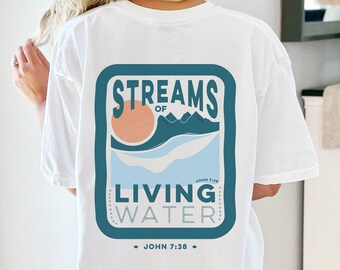 Comfort Colors® Streams of Living Water T-Shirt, Streams of Living Water Graphic Tee, Scripture, Bible, Jesus, Unisex Garment-Dyed T-shirt