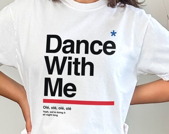 Comfort Colors® Blink-T-shirt, shirt Dance With Me, 182, Olé, olé, olé, olé-shirt, One More Time... Uniseks kledingstukgeverfd T-shirt