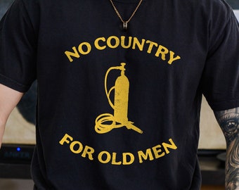 Comfort Colors® No Country for Old Men T-Shirt, No Country for Old Men Graphic Tee, Unisex Garment-Dyed T-shirt, 100% Cotton
