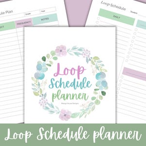 May include: Printable loop schedule planner with a floral wreath design. The planner includes sections for subject, frequency, notes, daily, and loop. The text "Loop Schedule Planner" is written in a pink, blue, and green font.