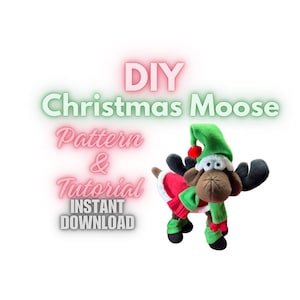 Holiday Moose Sewing Pattern PDF | DIY Plush Moose Sewing Project | Christmas Soft  Pattern | Rustic Farmhouse Christmas Decor PDF Tutorial