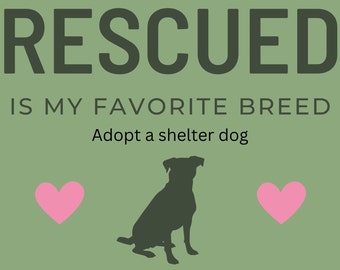 Rescue dogs are the best! It's not a secret, spread the word! Adopt a shelter dog today.