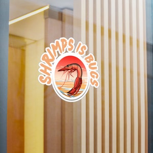 Shrimps Is Bugs sticker **NEW**