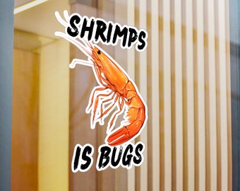 Shrimps Is Bugs sticker **NEW**