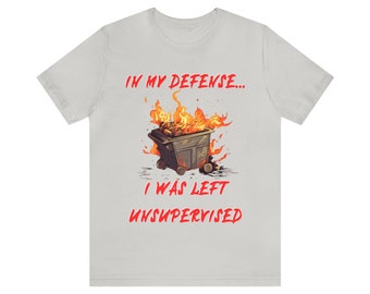 In My Defense... I Was Left Unsupervised