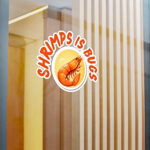 Shrimps Is Bugs sticker **NEW**