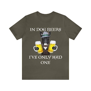 In Dog Beers I&#39;ve Only Had One