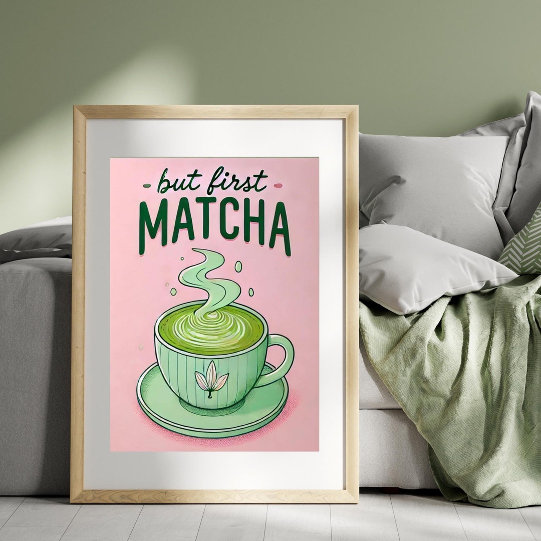 But First Matcha Art Cute Kitchen Wall Art Matcha Poster Aesthetic ...