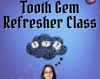 Tooth Gem Refresher Class (1 on 1 Zoom)