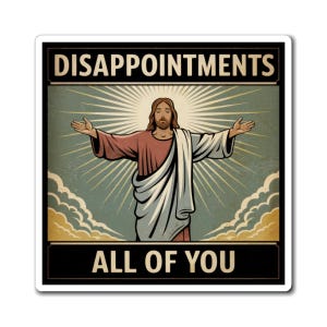 Disappointments All Of You magnet | Jesus illustration refrigerator magnet