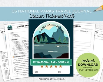May include: A printable travel journal for Glacier National Park. The cover features a blue and green illustration of a lake and mountains with the text "Glacier National Park" in a white circle. The journal is titled "My National Park Journal" and has five stars for rating. The text "instant download, 11 pages, 8"x11" letter size" is also included.