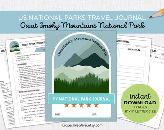 May include: A printable travel journal for Great Smoky Mountains National Park. The cover features a blue and green illustration of mountains and trees. The journal is 8 inches by 11 inches and has 11 pages. The text on the cover reads "Great Smoky Mountains National Park" and "My National Park Journal".