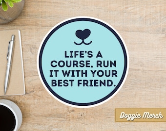 Dog Sticker - Motivational Quote Die Cut Vinyl Decal for Laptops, Water Bottles, Cars - Perfect Dog Agility Gift