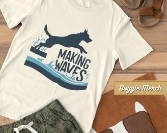Dock Diving Shirt - Making Waves Graphic T-shirt Dog Sports Tee - Ideal Birthday Gift for Dog Mom & Pet Lovers