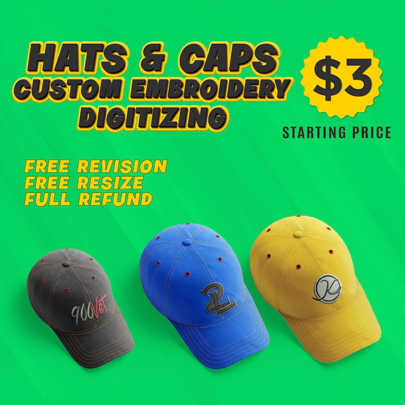 May include: Three baseball caps with custom embroidery. The caps are blue, yellow, and gray. The text on the caps reads "900/et", "2", and a circle with a line through it. The text "HATS & CAPS CUSTOM EMBROIDERY DIGITIZING FREE REVISION FREE RESIZE FULL REFUND $3 STARTING PRICE" is visible in the background.