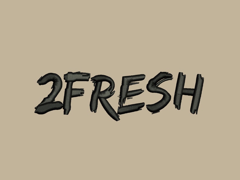 May include: Black and white graphic text that reads "2FRESH" in a stylized, graffiti-like font.