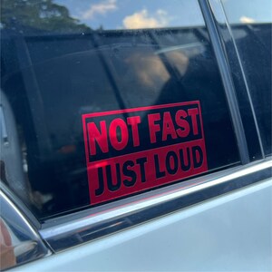 Jdm  2 pc “Not Fast, Just Loud” Vinyl Car Decals