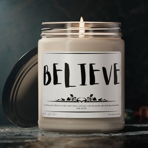 BELIEVE - Saved Through Faith Scented Soy Candle, 9oz, Believe candle, Faith Candle, Christian Candle, Inspirational Candle, Acts 16:31