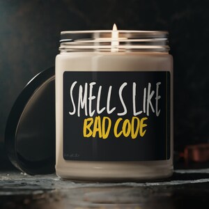Funny Candle, Smells Like Bad Code, Funny Gift, Cybersecurity, Programmer, Network, IT Humor, Help Desk, IT Gift, Scented Soy Candle, 9oz