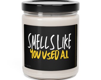 Funny Candle - Smells Like You Used A.I. | AI Candle, Cyberpunk Vibe, Cybersecurity Gift, Network Humor, IT Candle, Scented Soy Candle 9oz