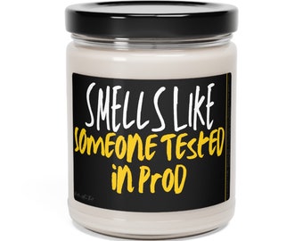Smells Like Someone Tested In Prod candle, Tech Support Candle, Cybersecurity Candle, Programmer Candle Scented Soy Candle, Funny Candle 9oz