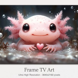 Adorable Axolotl With Love - Digital Wall Art for Frame TV and Home Decor, Valentines Axolotl, I love You Axolotl, Best Axolotl, Axolotl