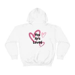 Uplifted Attire &quot;You Are Loved&quot; Hoodie