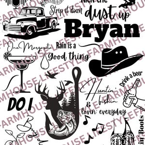Pu&ograve; includere: Grafica in bianco e nero con il testo "Play it again", "Most people are good", "Kick the dust up Bryan", "One Margarita", "Rain is a good thing", "Do I", "Huntin' & fishin' lovin' everyday", "Country girl" e "Knockin' Boots".
