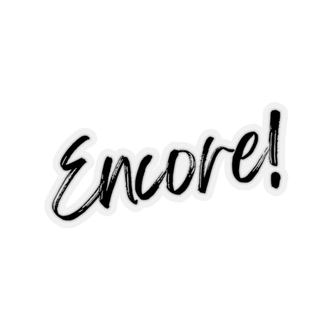 Encore Sticker - Etsy